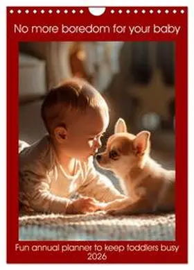Ruebsamen / CALVENDO |  No more boredom for your baby (Wall Calendar 2026 DIN A4 portrait), CALVENDO 12 Month Wall Calendar | Sonstiges |  Sack Fachmedien