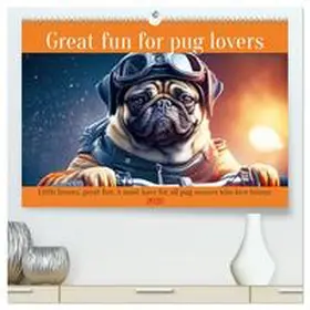 Ruebsamen / CALVENDO |  Great fun for pug lovers (High Quality Premium Wall Calendar 2026 DIN A2 landscape),CALVENDO 12 Month Wall Calendar | Sonstiges |  Sack Fachmedien