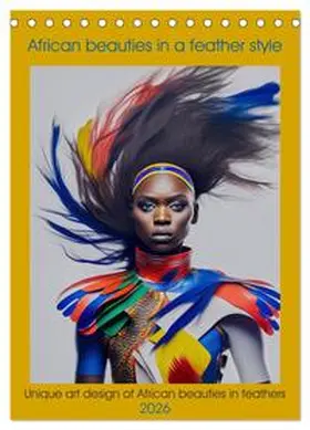 Ruebsamen / CALVENDO |  African beauties in a feather style (Desk Calendar 2026 DIN A5 portrait), CALVENDO 12 Month DeskCalendar | Sonstiges |  Sack Fachmedien