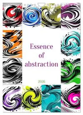 CALVENDO / Aupeix |  Essence of abstraction (Wall Calendar 2026 DIN A4 portrait), CALVENDO 12 Month Wall Calendar | Sonstiges |  Sack Fachmedien