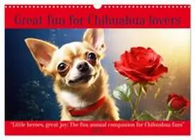 Ruebsamen / CALVENDO |  Great fun for Chihuahua lovers (Wall Calendar 2026 DIN A3 landscape), CALVENDO 12 Month Wall Calendar | Sonstiges |  Sack Fachmedien
