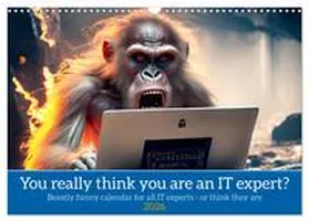 Ruebsamen / CALVENDO |  You really think you are an IT expert (Wall Calendar 2026 DIN A3 landscape), CALVENDO 12 Month Wall Calendar | Sonstiges |  Sack Fachmedien