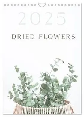 Iliev / CALVENDO |  Dried Flowers (Wall Calendar 2026 DIN A4 portrait), CALVENDO 12 Month Wall Calendar | Sonstiges |  Sack Fachmedien