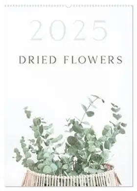 CALVENDO / Iliev |  Dried Flowers (Wall Calendar 2026 DIN A2 portrait), CALVENDO 12 Month Wall Calendar | Sonstiges |  Sack Fachmedien