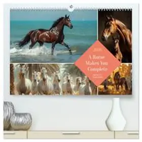 CALVENDO / Waurick |  A Horse Makes You Complete (High Quality Premium Wall Calendar 2026 DIN A2 landscape),CALVENDO 12 Month Wall Calendar | Sonstiges |  Sack Fachmedien