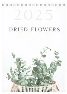 Iliev / CALVENDO |  Dried Flowers (Desk Calendar 2026 DIN A5 portrait), CALVENDO 12 Month DeskCalendar | Sonstiges |  Sack Fachmedien