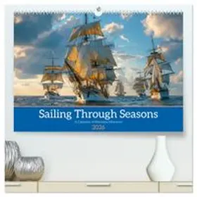 CALVENDO / Waurick |  Sailing Through Seasons (High Quality Premium Wall Calendar 2026 DIN A2 landscape),CALVENDO 12 Month Wall Calendar | Sonstiges |  Sack Fachmedien