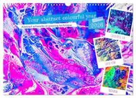 CALVENDO / Stachanczyk |  Your abstract colourful year (Wall Calendar 2026 DIN A3 landscape), CALVENDO 12 Month Wall Calendar | Sonstiges |  Sack Fachmedien