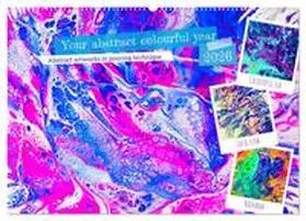 CALVENDO / Stachanczyk |  Your abstract colourful year (Wall Calendar 2026 DIN A2 landscape), CALVENDO 12 Month Wall Calendar | Sonstiges |  Sack Fachmedien