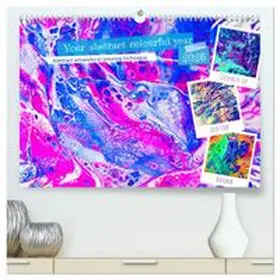 CALVENDO / Stachanczyk |  Your abstract colourful year (High Quality Premium Wall Calendar 2026 DIN A2 landscape),CALVENDO 12 Month Wall Calendar | Sonstiges |  Sack Fachmedien