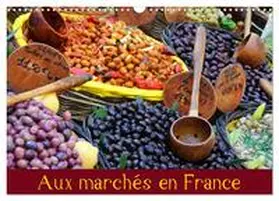 Keiner / CALVENDO |  Aux marchés en France (Calendrier mural 2026 DIN A3 vertical), CALVENDO calendrier mensuel | Sonstiges |  Sack Fachmedien