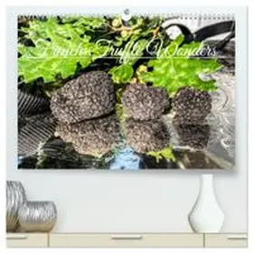 CALVENDO / Saf |  French Truffle Wonders (High Quality Premium Wall Calendar 2026 DIN A2 landscape),CALVENDO 12 Month Wall Calendar | Sonstiges |  Sack Fachmedien