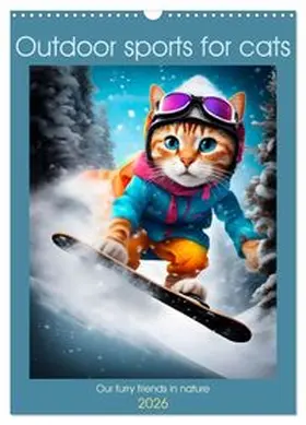 CALVENDO / Viola |  Outdoor sports for cats (Wall Calendar 2026 DIN A3 portrait), CALVENDO 12 Month Wall Calendar | Sonstiges |  Sack Fachmedien