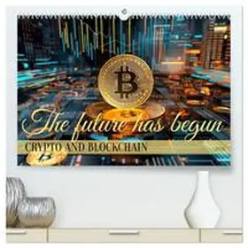 Viola / CALVENDO |  Crypto and Blockchain THE FUTURE HAS BEGUN (High Quality Premium Wall Calendar 2026 DIN A2 landscape),CALVENDO 12 Month Wall Calendar | Sonstiges |  Sack Fachmedien