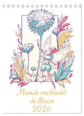 CALVENDO / Schmidt |  Monde enchanté de fleurs (Calendrier de bureau 2026 DIN A5 horizontal), CALVENDO calendrier mensuel | Sonstiges |  Sack Fachmedien