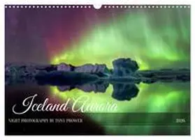 Prower / CALVENDO |  Iceland Aurora - Night Photography by Tony Prower (Wall Calendar 2026 DIN A3 landscape), CALVENDO 12 Month Wall Calendar | Sonstiges |  Sack Fachmedien