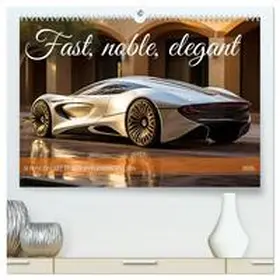 Waurick / CALVENDO |  Fast, noble, elegant (High Quality Premium Wall Calendar 2026 DIN A2 landscape),CALVENDO 12 Month Wall Calendar | Sonstiges |  Sack Fachmedien