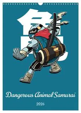Schmidt / CALVENDO |  Dangerous Animal Samurai (Wall Calendar 2026 DIN A3 portrait), CALVENDO 12 Month Wall Calendar | Sonstiges |  Sack Fachmedien