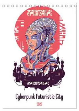 Schmidt / CALVENDO |  Cyberpunk Futuristic City (Desk Calendar 2026 DIN A5 portrait), CALVENDO 12 Month DeskCalendar | Sonstiges |  Sack Fachmedien