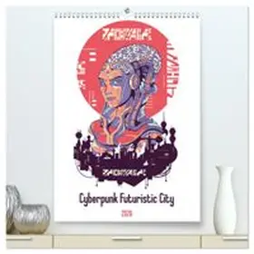 CALVENDO / Schmidt |  Cyberpunk Futuristic City (High Quality Premium Wall Calendar 2026 DIN A2 portrait),CALVENDO 12 Month Wall Calendar | Sonstiges |  Sack Fachmedien