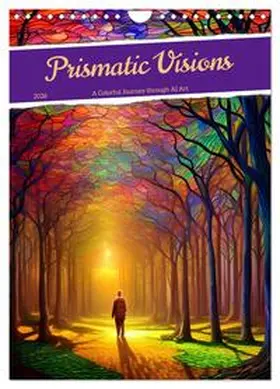 CALVENDO / aka stine1 |  Prismatic Visions (Wall Calendar 2026 DIN A4 portrait), CALVENDO 12 Month Wall Calendar | Sonstiges |  Sack Fachmedien