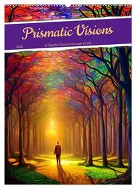CALVENDO / aka stine1 |  Prismatic Visions (Wall Calendar 2026 DIN A2 portrait), CALVENDO 12 Month Wall Calendar | Sonstiges |  Sack Fachmedien