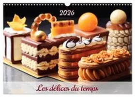 CALVENDO / PAGNON |  Les délices du temps (Calendrier mural 2026 DIN A3 vertical), CALVENDO calendrier mensuel | Sonstiges |  Sack Fachmedien