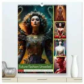 CALVENDO / aka stine1 |  Future Fashion Unveiled (High Quality Premium Wall Calendar 2026 DIN A2 portrait),CALVENDO 12 Month Wall Calendar | Sonstiges |  Sack Fachmedien