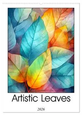 Jaszke JBJart / CALVENDO |  Artistic Leaves (Wall Calendar 2026 DIN A2 portrait), CALVENDO 12 Month Wall Calendar | Sonstiges |  Sack Fachmedien