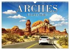 Bilkova / CALVENDO |  Arches Road Trip (Wall Calendar 2026 DIN A3 landscape), CALVENDO 12 Month Wall Calendar | Sonstiges |  Sack Fachmedien