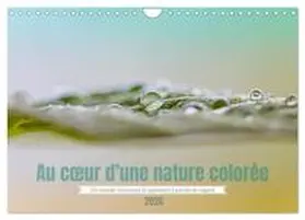CALVENDO / Guerin |  Au c¿ur d'une nature colorée (Calendrier mural 2026 DIN A4 vertical), CALVENDO calendrier mensuel | Sonstiges |  Sack Fachmedien