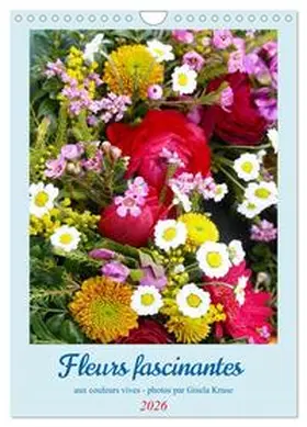 Kruse / CALVENDO |  Fleurs fascinantes aux couleurs vives (Calendrier mural 2026 DIN A4 horizontal), CALVENDO calendrier mensuel | Sonstiges |  Sack Fachmedien