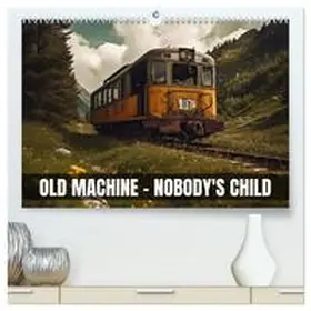 Thoermer / CALVENDO |  Old machine - nobody's child (High Quality Premium Wall Calendar 2026 DIN A2 landscape),CALVENDO 12 Month Wall Calendar | Sonstiges |  Sack Fachmedien