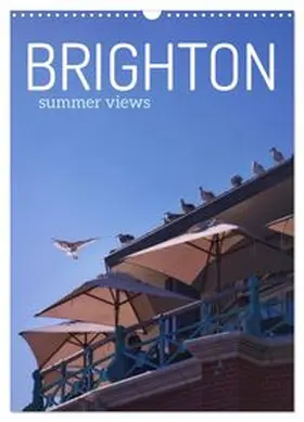 CALVENDO / Anders |  Brighton Summer Views (Wall Calendar 2026 DIN A3 portrait), CALVENDO 12 Month Wall Calendar | Sonstiges |  Sack Fachmedien
