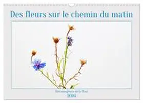 Stenner / CALVENDO |  Des fleurs sur le chemin du matin (Calendrier mural 2026 DIN A3 vertical), CALVENDO calendrier mensuel | Sonstiges |  Sack Fachmedien