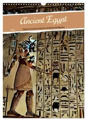 CALVENDO / aka stine1 |  Ancient Egypt - Digital Artwork created by Artificial Intelligence (Wall Calendar 2026 DIN A3 portrait), CALVENDO 12 Month Wall Calendar | Sonstiges |  Sack Fachmedien