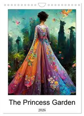 R.E.A |  The Princess Garden (Wall Calendar 2026 DIN A4 portrait), CALVENDO 12 Month Wall Calendar | Sonstiges |  Sack Fachmedien