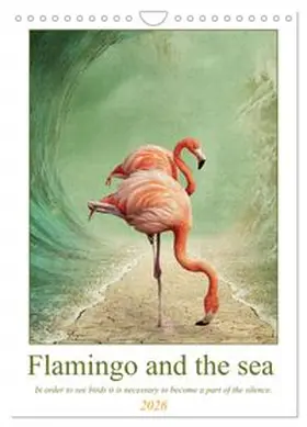 CALVENDO / Aldea |  Flamingo and the sea (Wall Calendar 2026 DIN A4 portrait), CALVENDO 12 Month Wall Calendar | Sonstiges |  Sack Fachmedien