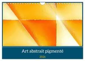 PAGNON / CALVENDO |  Art abstrait pigmenté (Calendrier mural 2026 DIN A4 vertical), CALVENDO calendrier mensuel | Sonstiges |  Sack Fachmedien