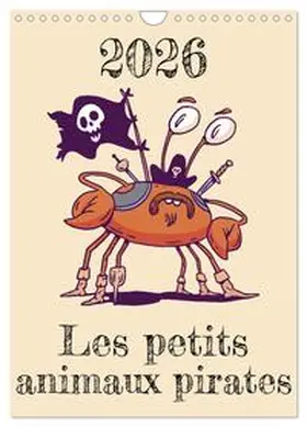 Schmidt / CALVENDO |  Les petits animaux pirates (Calendrier mural 2026 DIN A4 horizontal), CALVENDO calendrier mensuel | Sonstiges |  Sack Fachmedien
