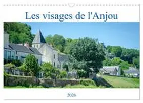 Gaymard / CALVENDO |  Les visages de l'Anjou (Calendrier mural 2026 DIN A3 vertical), CALVENDO calendrier mensuel | Sonstiges |  Sack Fachmedien