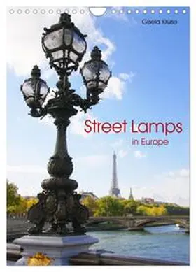 CALVENDO / Kruse |  Street Lamps in Europe (Wall Calendar 2026 DIN A4 portrait), CALVENDO 12 Month Wall Calendar | Sonstiges |  Sack Fachmedien