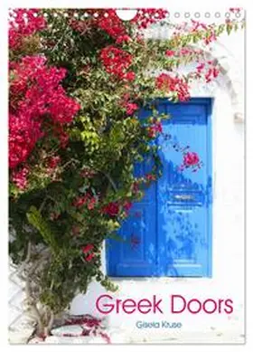 CALVENDO / Kruse |  Greek Doors (Wall Calendar 2026 DIN A4 portrait), CALVENDO 12 Month Wall Calendar | Sonstiges |  Sack Fachmedien