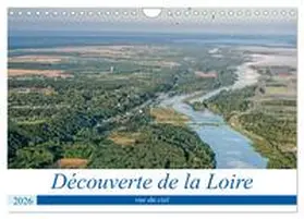 Gaymard / CALVENDO |  Découverte de la Loire vue du ciel (Calendrier mural 2026 DIN A4 vertical), CALVENDO calendrier mensuel | Sonstiges |  Sack Fachmedien