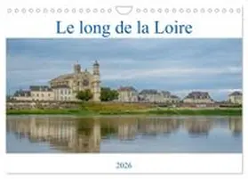 CALVENDO / Gaymard |  Le long de la Loire (Calendrier mural 2026 DIN A4 vertical), CALVENDO calendrier mensuel | Sonstiges |  Sack Fachmedien