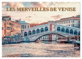 CALVENDO / Pictures |  Les merveilles de Venise (Calendrier mural 2026 DIN A3 vertical), CALVENDO calendrier mensuel | Sonstiges |  Sack Fachmedien