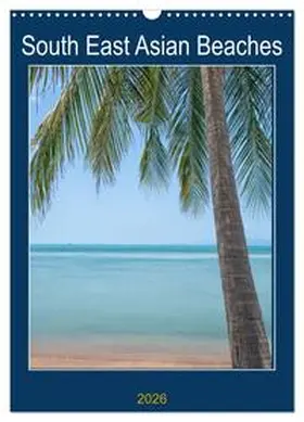 CALVENDO / Hartner |  South East Asian Beaches (Wall Calendar 2026 DIN A3 portrait), CALVENDO 12 Month Wall Calendar | Sonstiges |  Sack Fachmedien
