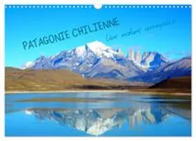 CALVENDO / Le Gac |  Patagonie Chilienne (Calendrier mural 2026 DIN A3 vertical), CALVENDO calendrier mensuel | Sonstiges |  Sack Fachmedien