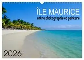 CALVENDO / Nirsimloo |  Île Maurice entre photographie et peinture (Calendrier mural 2026 DIN A3 vertical), CALVENDO calendrier mensuel | Sonstiges |  Sack Fachmedien