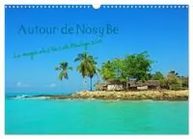 Le Gac / CALVENDO |  Autour de Nosy Be (Calendrier mural 2026 DIN A3 vertical), CALVENDO calendrier mensuel | Sonstiges |  Sack Fachmedien